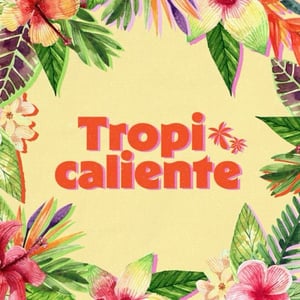 Tropicaliente