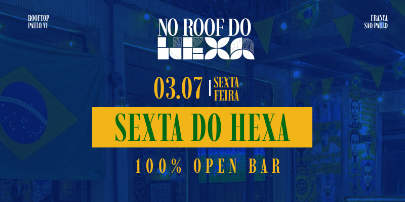 Sexta do Hexa - OPEN BAR