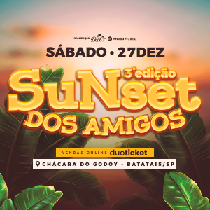 Sunset dos amigos - 3º edição 
