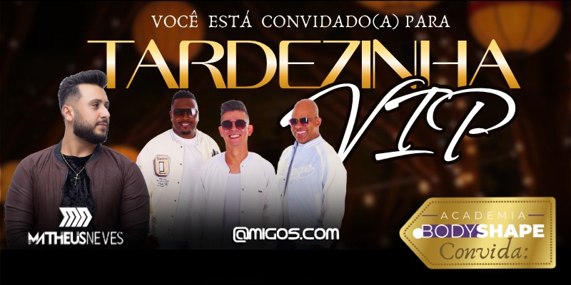 Tardezinha vip BodyShape