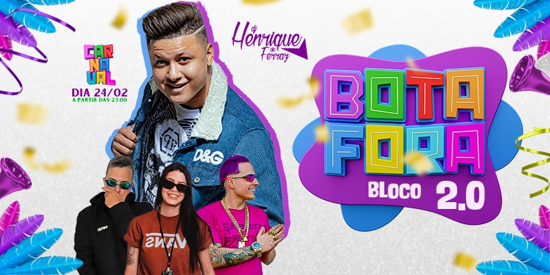 Bota Fora - Bloco 2.0