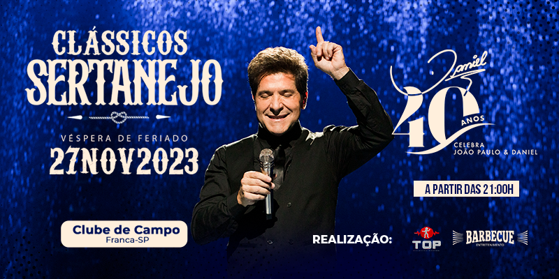 Lançamento do DVD DANIEL 40 Anos Celebra João Paulo e Daniel