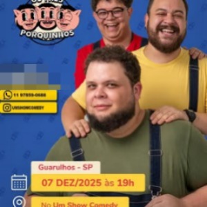 ESTEVAM NABOTE, VICTOR AHMAR E VINI MAGA - OS TRES PORQUINHOS EM GUARULHOS