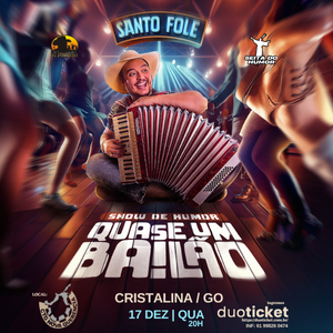 SANTO FOLE “QUASE UM BAILÃO” - CRISTALINA GO