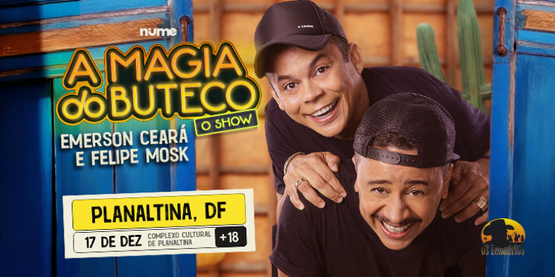 Emerson Ceará e Felipe Mosk em PLANALTINA/DF | A Magia do Buteco