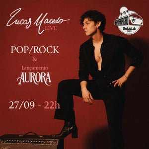 Lucas Macedo Live - Lançamento Aurora + Pop/Rock