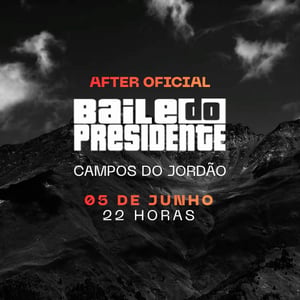 After Baile do Presidente - 05/06