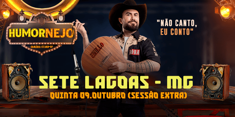 HUMORNEJO em SETE LAGOAS - MG (SESSÃO EXTRA)
