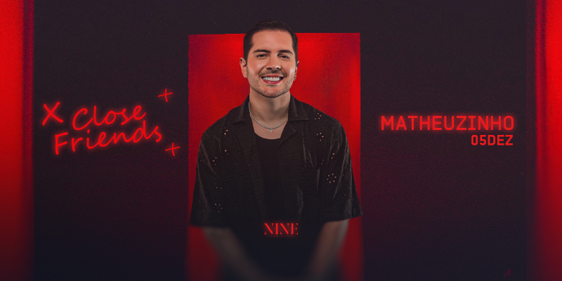 Close Friends - Matheuzinho