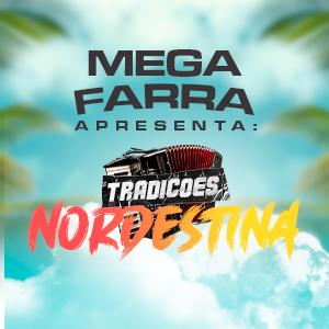 Mega Farra - Tradições Nordestinas