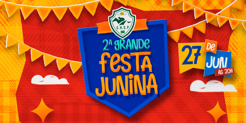 2° Grande Festa Junina - CHCP