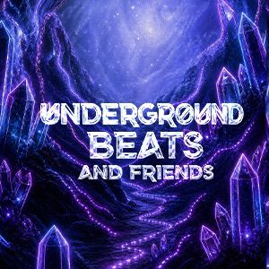 Underground Beats and Friends