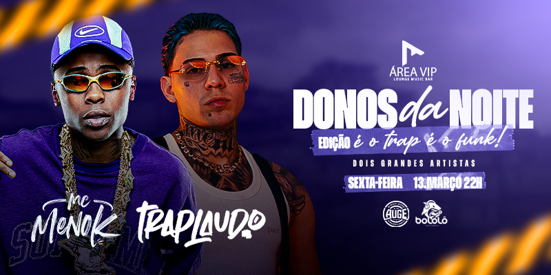Donos da noite - Edição é o trap é o funk