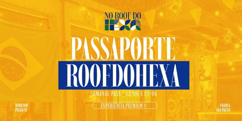 Roof do Hexa - Passaporte