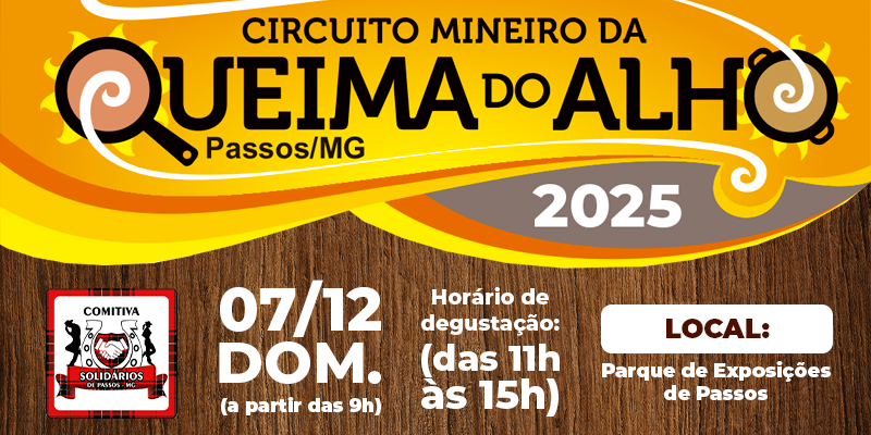 6ª Queima do Alho Solidária em Passos – Circuito Mineiro da Queima do Alho 2025