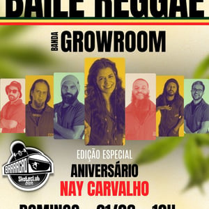 Baile Reggae com Banda GrowRoom especial Niver da Nay