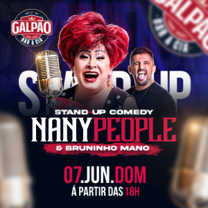 Stand-Up Comedy NANY PEOPLE e BRUNINHO MANO
