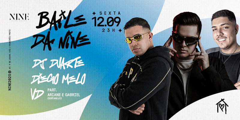 Baile da Nine com DJ Duarte e Diego Melo