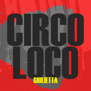 Circo Louco Giulietta