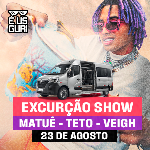 Excursão Show Matuê - Teto - Veigh
