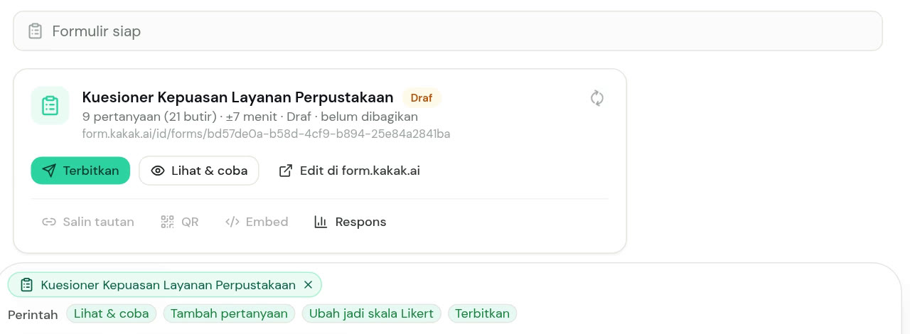 Kartu formulir di chat kakak.ai berstatus Draf, berisi judul kuesioner, 9 pertanyaan (21 butir), perkiraan waktu mengisi, tombol Terbitkan, Lihat & coba, dan Edit di form.kakak.ai, serta baris Perintah di bawahnya