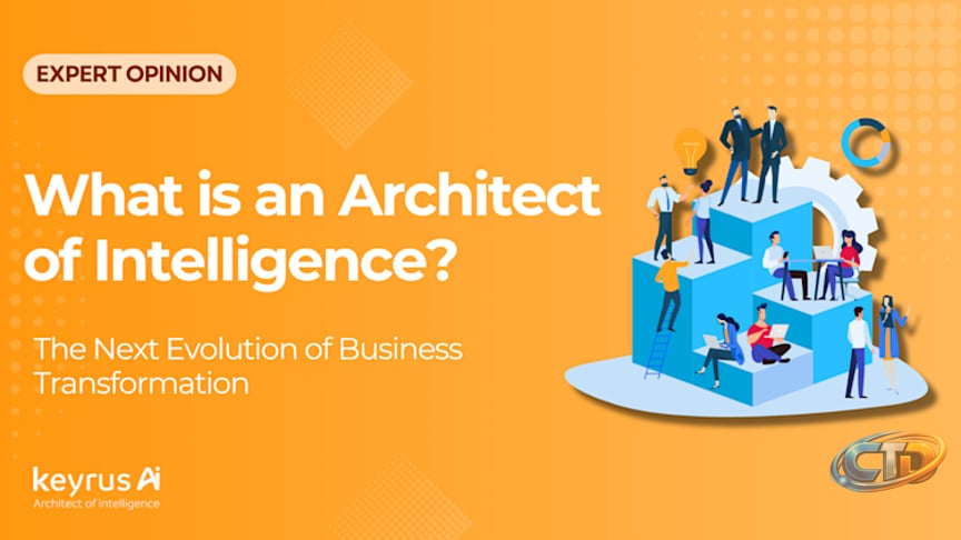 What is an Architect of Intelligence? The Next Evolution of Business  Transformation