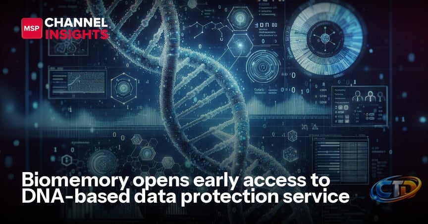 Biomemory opens early access to DNA-based data protection service | MSP  Channel Insights