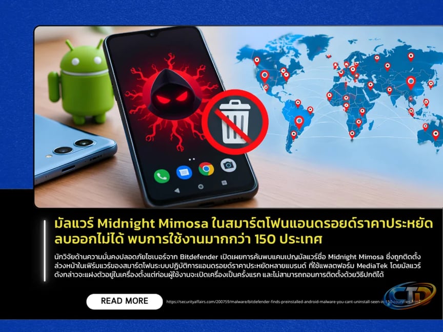 Midnight Mimosa Malware Found Preinstalled on Budget Android Smartphones,  Difficult to Remove and Seen in More Than 150 Countries - Thailand Computer  Emergency Response Team (ThaiCERT)