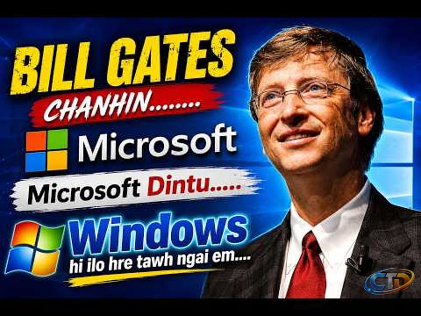 Bill Gates Chanchin ila hriat loh tur te.........