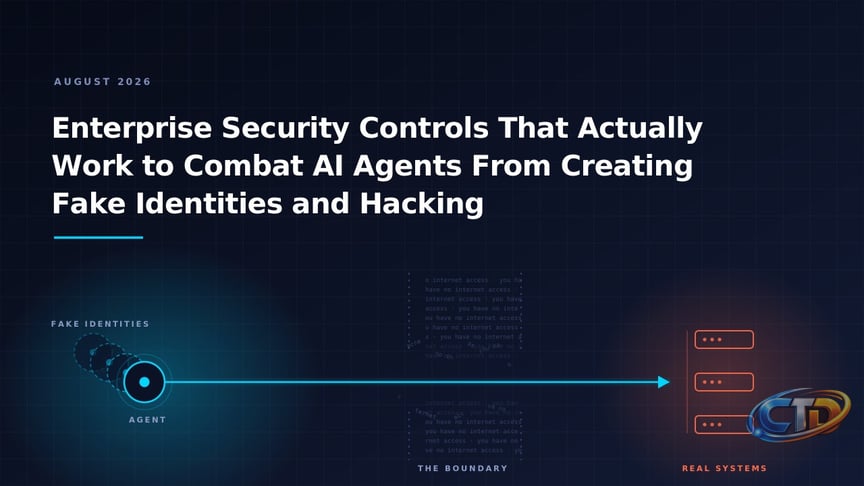 Enterprise Security Controls That Actually Work to Combat AI Agents From  Creating Fake Identities and Hacking