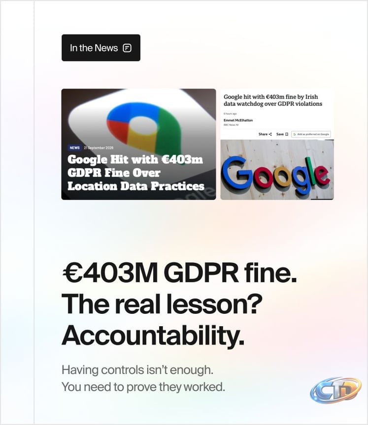 The next phase of GRC won't be about creating more documentation. It will  be about producing better proof. Google's €403M GDPR fine is another  reminder that accountability matters just as much as… |