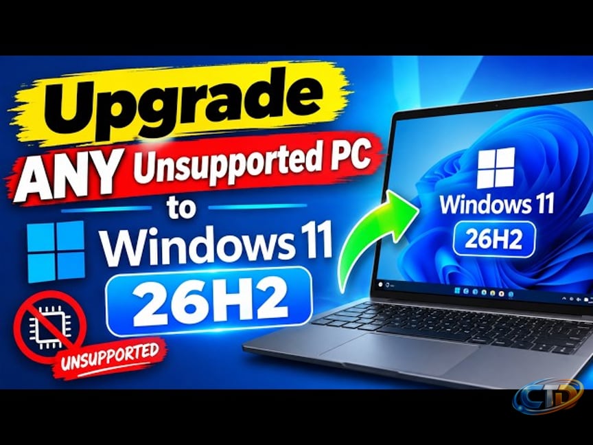 Upgrade ANY Unsupported PC to Windows 11 26H2
