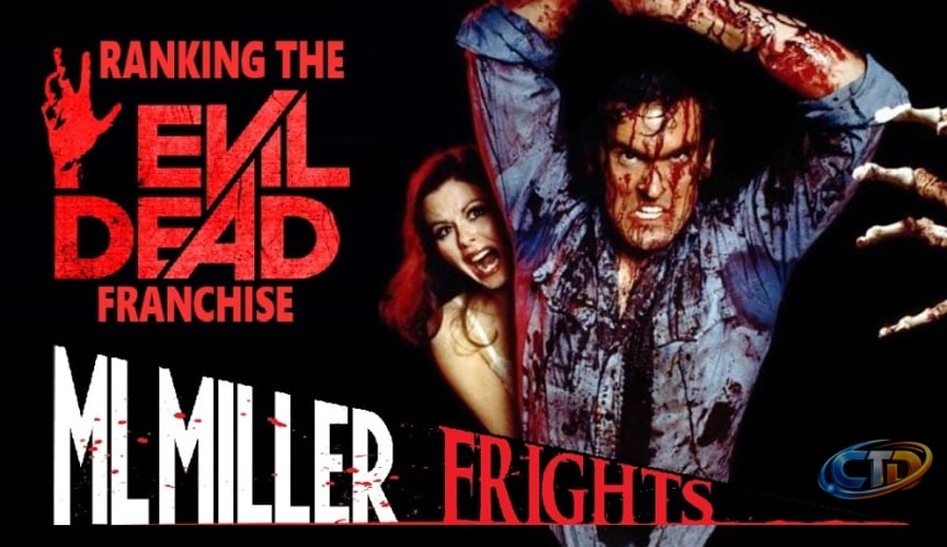Ranking the EVIL DEAD Franchise! – MLMILLERWRITES / MLMillerFrights
