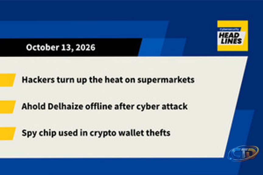 Supermarket freezer hack, Ahold Delhaize offline, spy chip in crypto wallets