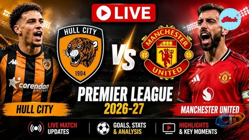 Hull City vs Manchester United LIVE | Premier League 2026-27 | Man Utd Live  Today
