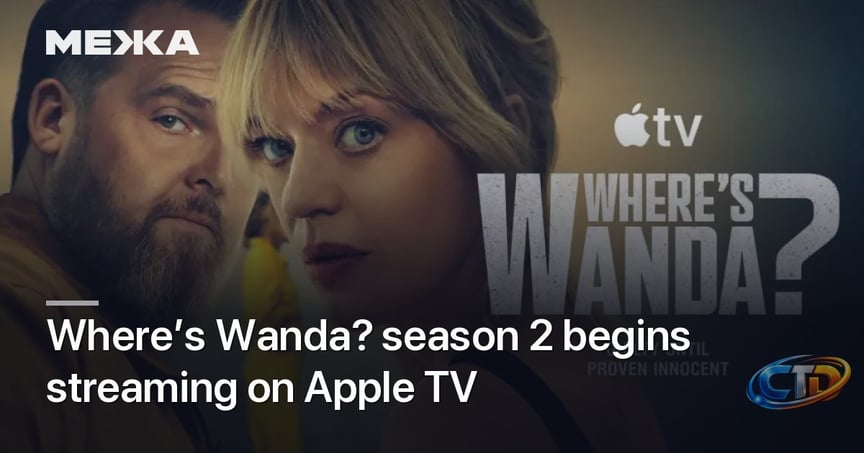 Where's Wanda? season 2 begins streaming on Apple TV | Межа