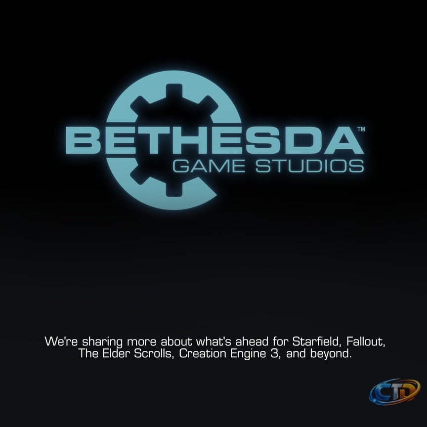 A NOTE FROM BETHESDA GAME STUDIOS We love making these worlds as much as  you love playing in them. Today, we want to share what's next for Bethesda  Game Studios and what
