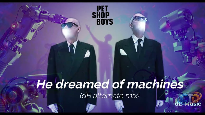 Pet Shop Boys - He dreamed of machines (dB alternate mix)