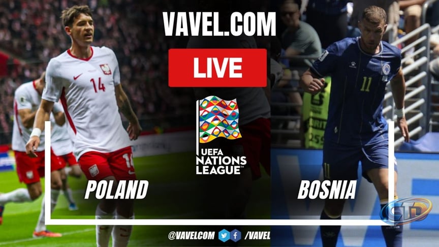 Poland vs Bosnia Herzegovina LIVE Score Updates in UEFA Nations League  Match - VAVEL USA