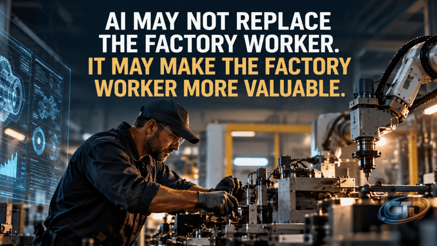 AI May Not Replace the Factory Worker. It May Make the Factory Worker More  Valuable.