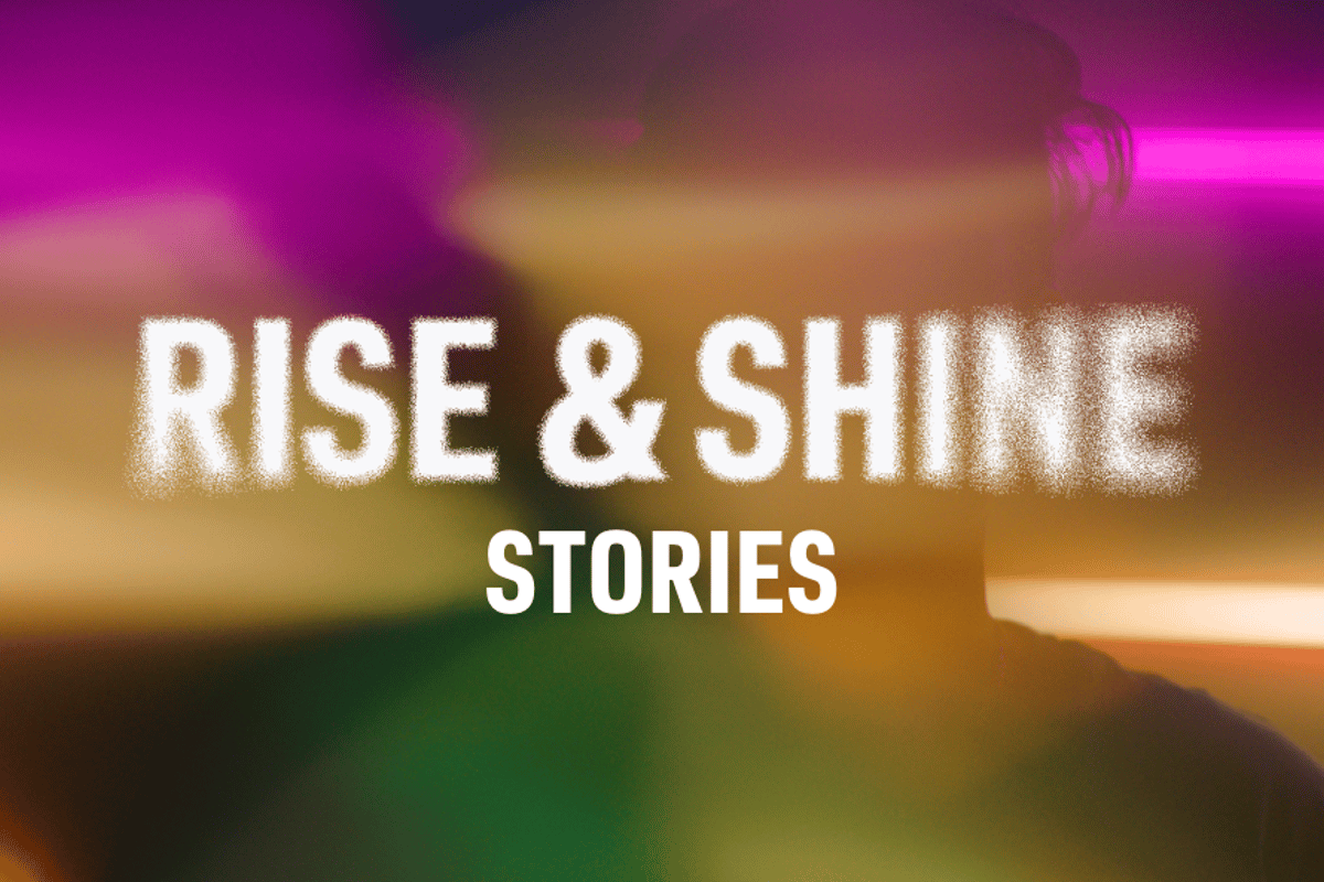 Rise & Shine Stories text over a blurred colourful background with a silhouette of a persob