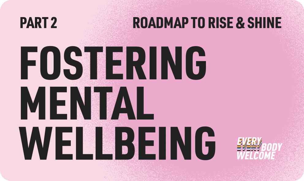 Part 2 Roadmap to Rise & Shine fostering mental wellbeing on pink background with Every Bo