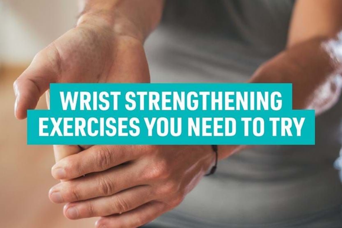 Person holding one wrist with both hands with text about wrist strengthening exercises.