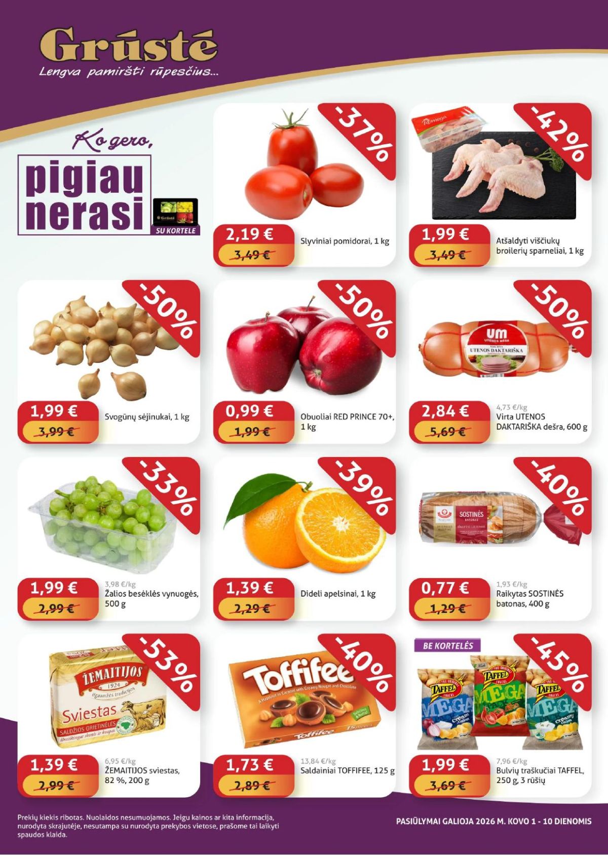 GRŪSTĖ ko gero pigiau nerasi 2026.03.01 - 2026.03.31