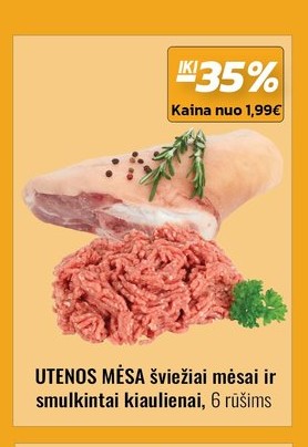 UTENOS MĖSA šviežiai mėsai ir smulkintai kiaulienai