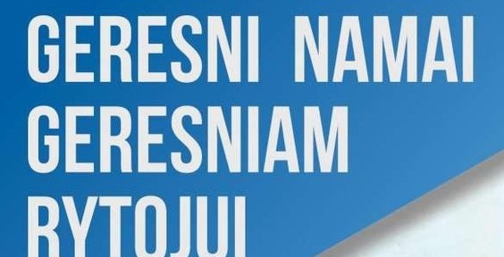 GERESNI NAMAI GERESNIAM RYTOJUI