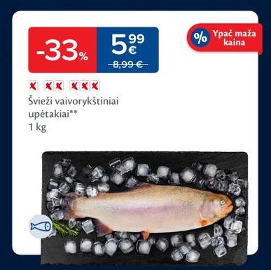 Švieži vaivorykštiniai upėtakiai**