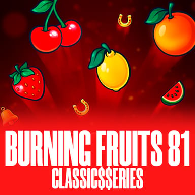 Burning Fruits 81: Classic$$erieS image