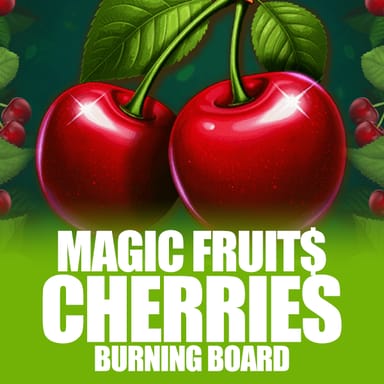 Magic Fruit$: Cherries Burning Board image