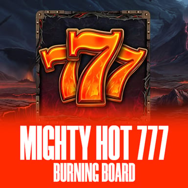 Mighty Hot: 777 Burning Board image